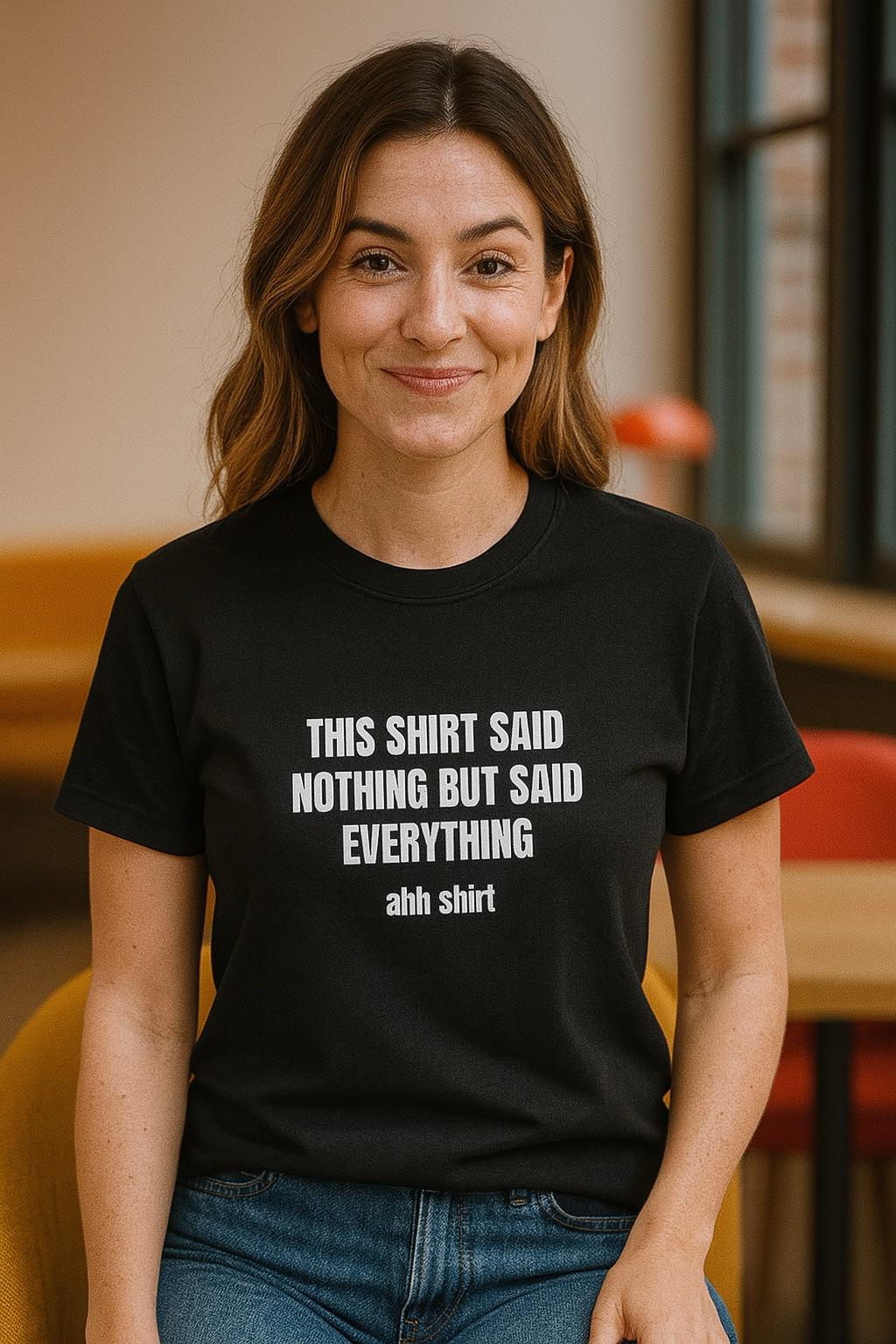 This shirt said nothing but said everything β T-shirt (π₯$5 off at checkout)