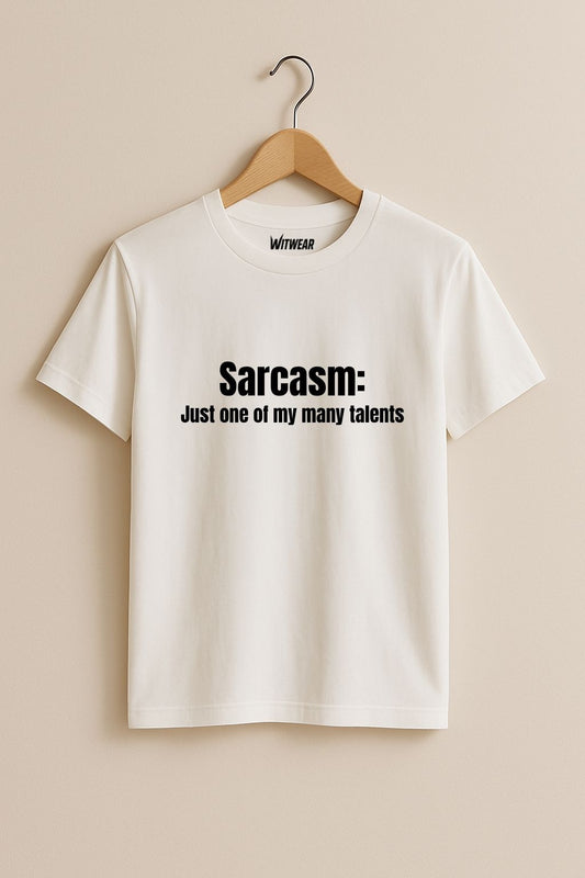 Sarcasm: Just one of my talents – T-shirt (🔥$5 off at checkout)