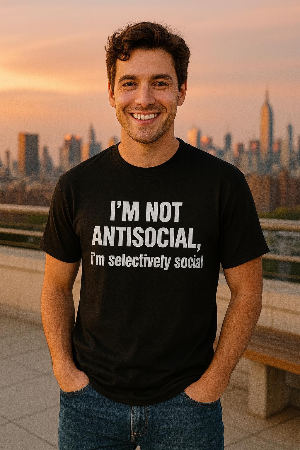 I'm not antisocial, I'm selectively social - T-shirt (🔥$5 off at checkout)